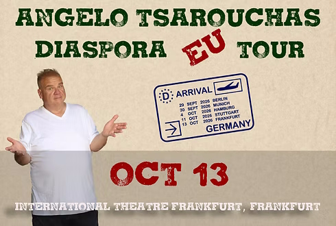 Angelo Tsarouchas Diaspora Tour 2026 poster for Frankfurt performance at Internationales Theater Frankfurt.