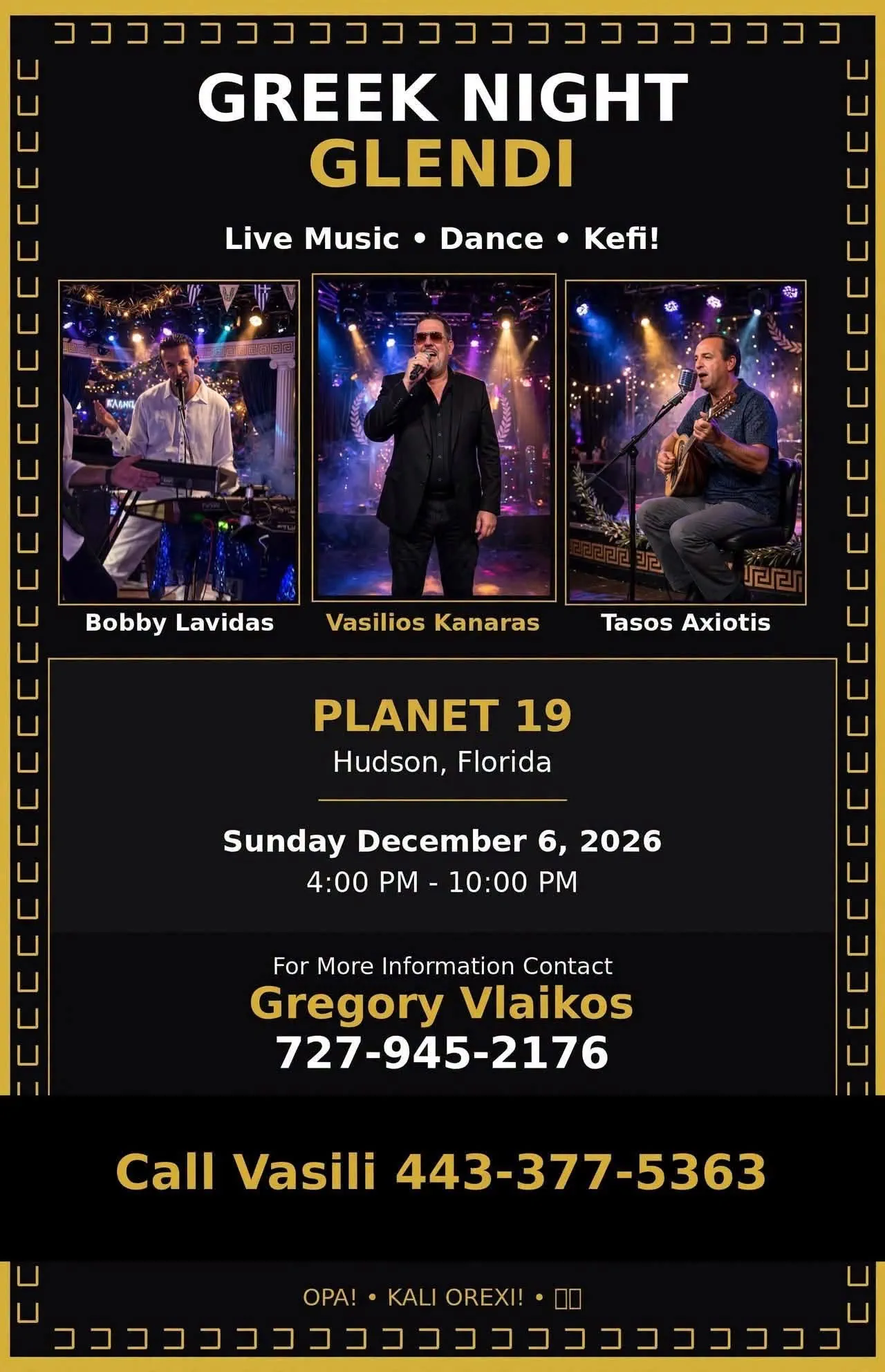 Greek Night Glendi with Bobby Lavidas, Vasilios Kanaras and Tasos Axiotis at Planet 19 in Hudson, Florida on December 6, 2026